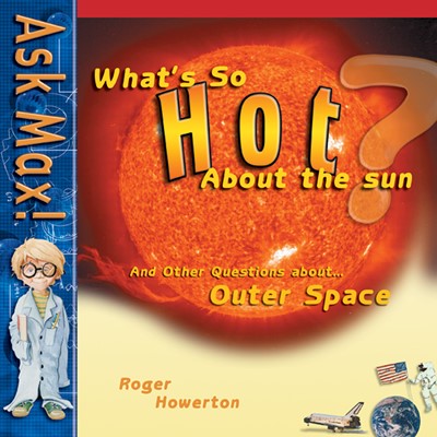 What'S So Hot About The Sun? (Paperback)