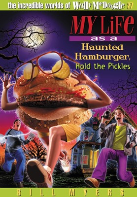 My Life As A Haunted Hamburger, Hold The Pickles (Paperback)