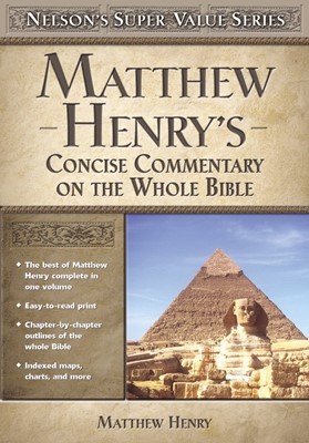 Matthew Henry's Concise Commentary On The Whole Bible (Hard Cover)