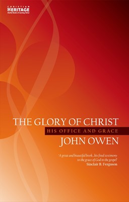 The Glory Of Christ (Paperback)