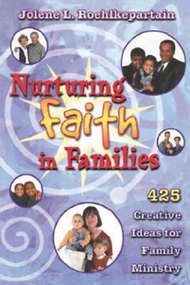 Nurturing Faith In Families (Paperback)