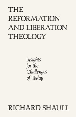 The Reformation and Liberation Theology (Paperback)