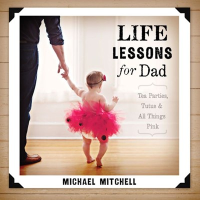 Life Lessons For Dad (Paperback)