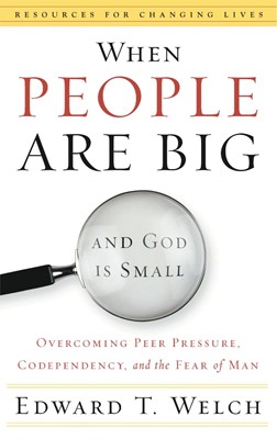 When People Are Big and God is Small (Paperback)