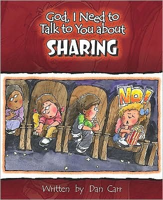 God, I Need To Talk To You About Sharing (Paperback)