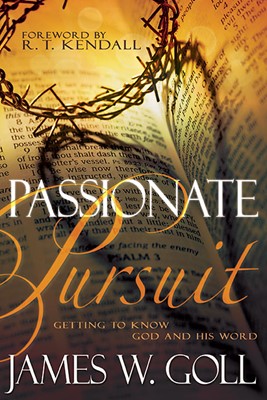 Passionate Pursuit: Getting To Know God And His Word (Paperback)