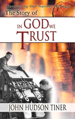 The Story Of: In God We Trust (Hard Cover)