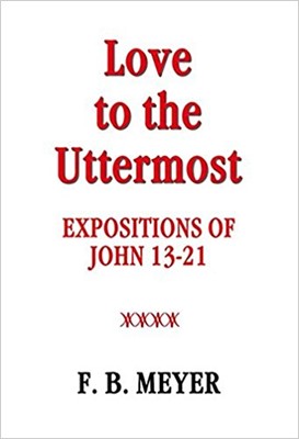 Love To The Uttermost (Paperback)