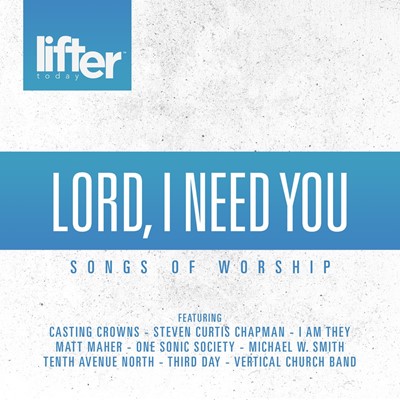 Lord I Need You CD (CD-Audio)