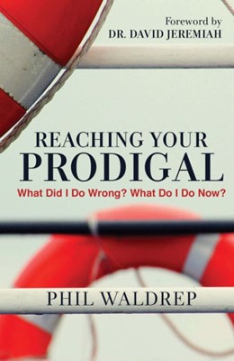 Reaching Your Prodigal (Paperback)