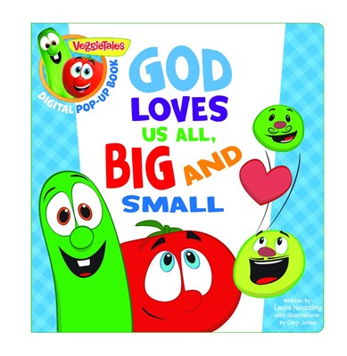 Veggietales: God Loves Us All, Big And Small, A Digital Pop- (Board Book)