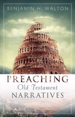 Preaching Old Testament Narratives (Paperback)