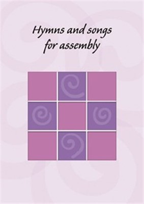 Hymns and Songs for Assembly (Paperback)