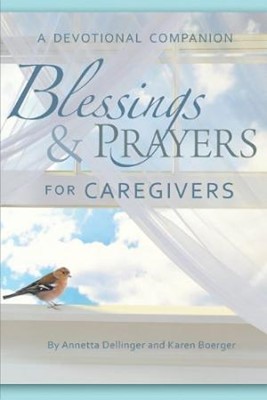 Blessings And Prayers For Caregivers (Paperback)