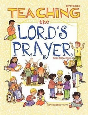 Teaching the Lord's Prayer (Paperback)
