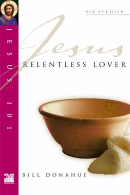 Jesus 101: Relentless Lover (Pamphlet)