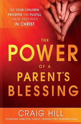 The Power Of A Parent's Blessing (Paperback)