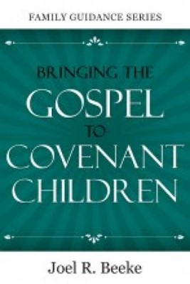 Bringing The Gospel To Covenant Children (Paperback)