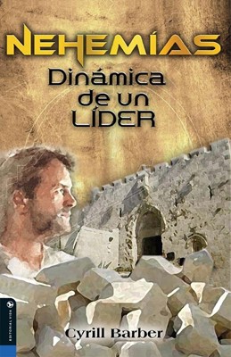 Nehemías dinámica de un líder (Paperback)