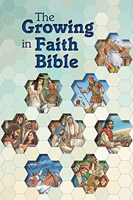 The Growing Faith Bible (Hard Cover)