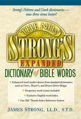 The New Strong's Expanded Dictionary Of Bible Words (Hard Cover)