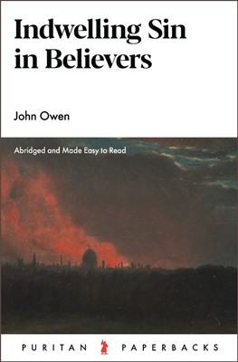 Indwelling Sin In Believers (Paperback)