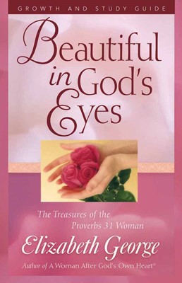 Beautiful In God's Eyes Growth And Study Guide (Paperback)