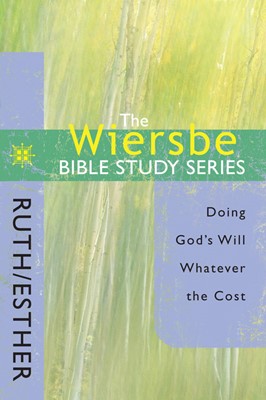 The Wiersbe Bible Study Series: Ruth / Esther (Paperback)