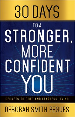 30 Days To A Stronger, More Confident You (Paperback)