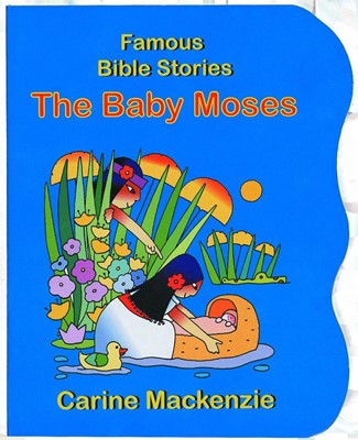 Famous Bible Stories: The Baby Moses (Board Book)