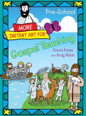 More Instant Art for Gospel Teaching Preschool (Paperback)