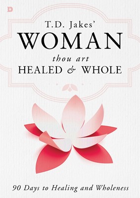 Woman Thou Art Healed and Whole (Hard Cover)