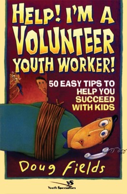 Help! I'm A Volunteer Youth Worker (Paperback)