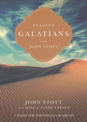 Reading Galatians With John Stott (Paperback)