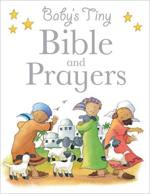 Baby's Tiny Bible And Prayers (Hard Cover)