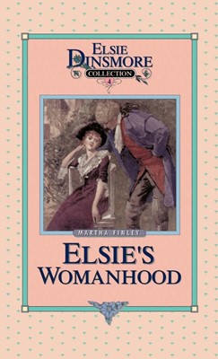 Elsie's Womanhood, Book 4 (Hard Cover)