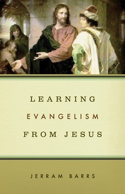 Learning Evangelism From Jesus (Paperback)