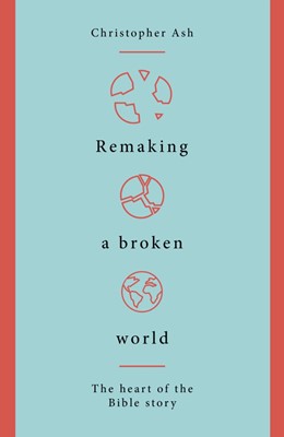 Remaking a Broken World (Paperback)