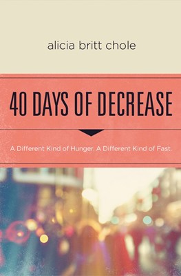 40 Days Of Decrease (Paperback)