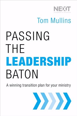 Passing The Leadership Baton (Hard Cover)