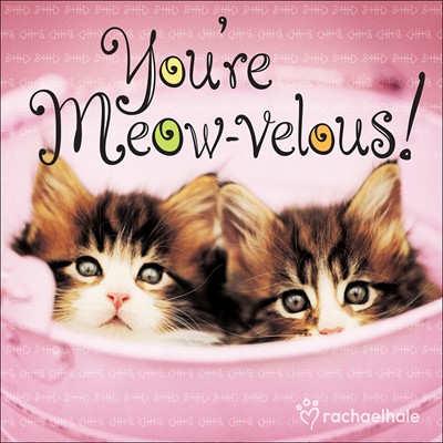 You're Meow-Velous! (Hard Cover)