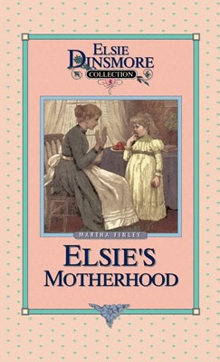 Elsie's Motherhood, Book 5 (Hard Cover)