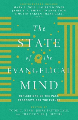 The State Of The Evangelical Mind (Hard Cover)