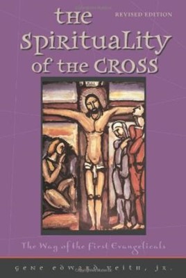 Spirituality Of The Cross   Expanded & Revised (Paperback)