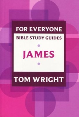 James For Everyone Bible Study Guide (Paperback)