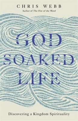 God-Soaked Life (Paperback)