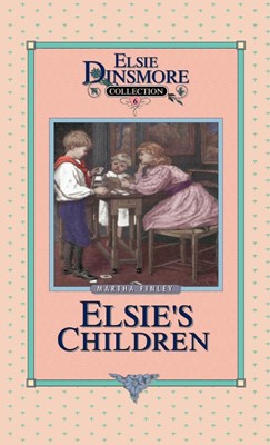 Elsie's Children, Book 6 (Hard Cover)