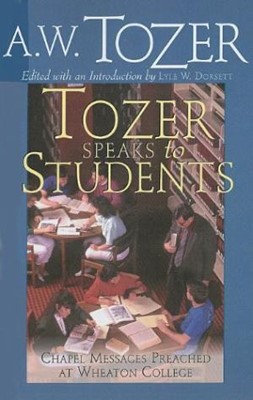 Tozer Speaks To Students (Paperback)
