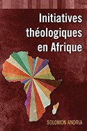 Initiatives théologiques en Afrique (Paperback)