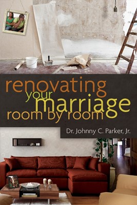 Renovating Your Marriage Room By Room (Paperback)